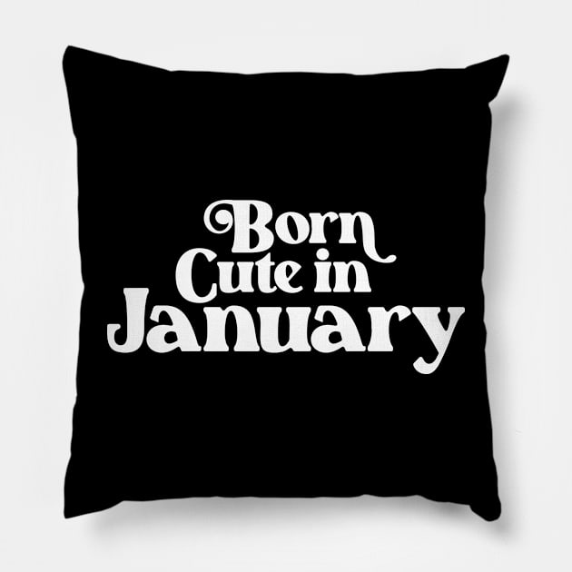 Born Cute in January (2) - Birth Month - Birthday Pillow by Vector-Artist