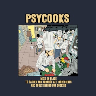 Psycooks mise en place T-Shirt