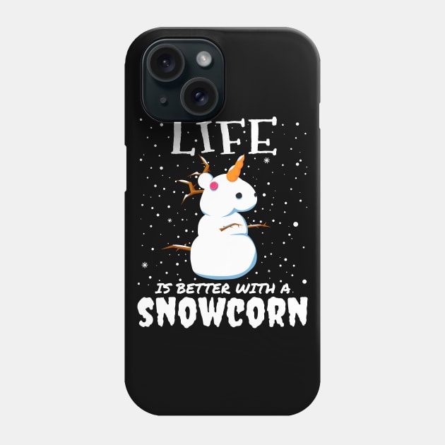 Life Is Better With A Snowcorn - christmas cute snow unicorn gift Phone Case by mrbitdot