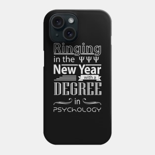 Ringing in the New Year Tshirt Psychology Degree University Phone Case