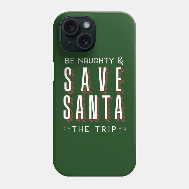 Save Santa a Trip Phone Case by zacrizy