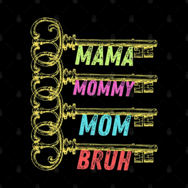 Mama Mommy Mom Bruh. Mother's day. by AstronomDesign