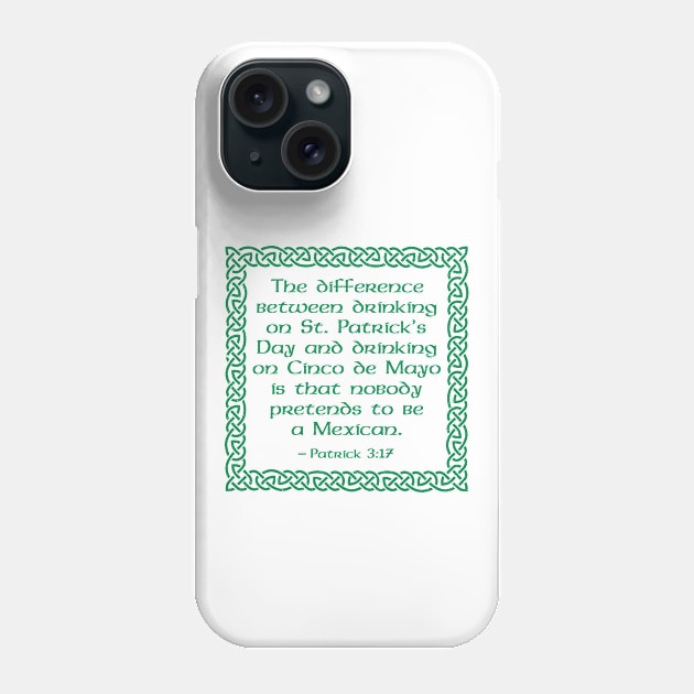 Funny Sayings - St Patrick's Day - Offensive Humor - Funny St Paddy's Day Phone Case by Design By Leo