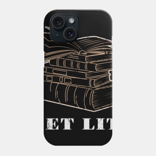 Books Get Lit Literate Book Reader Funny Gift Idea Phone Case