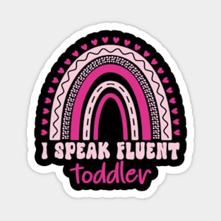 I Speak Fluent Toddler Magnet