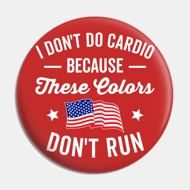 I Don't Do Cardio Pin by DetourShirts