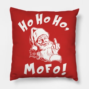 HO HO HO, MOFO! Pillow