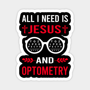 I Need Jesus And Optometry Optometrist Magnet