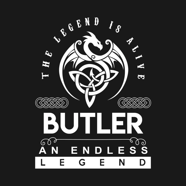 Butler Name T Shirt - The Legend Is Alive - Butler An Endless Legend Dragon Gift Item by riogarwinorganiza