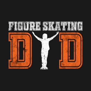 Figure Skating Dad T-Shirt