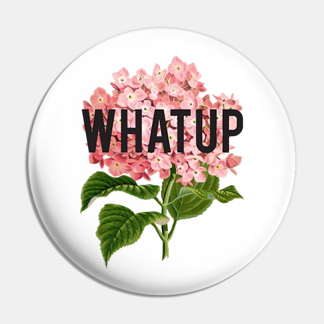 WHAT UP Pin by PaperKindness