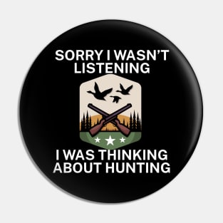 Sorry I wasn’t listening I was thinking about Hunting Pin