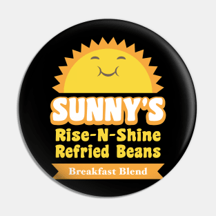 Sunny's Rise-N-Shine Refried Beans Pin