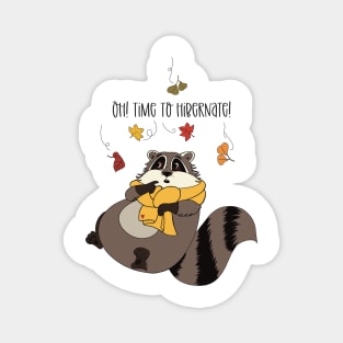 Time to hibernate! Autumn is here, the raccoon gets tired Magnet