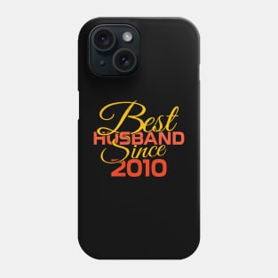 'Best Husband Since 2010' Cute Anniversary Gift Phone Case