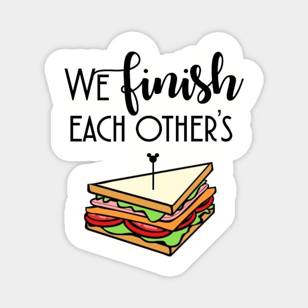 We Finish Each Other's Sentences Part 1 Magnet by MickeyBlog.com