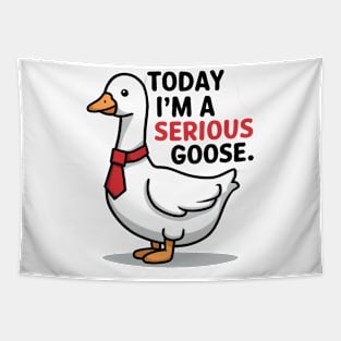 today i'm a serious goose Tapestry