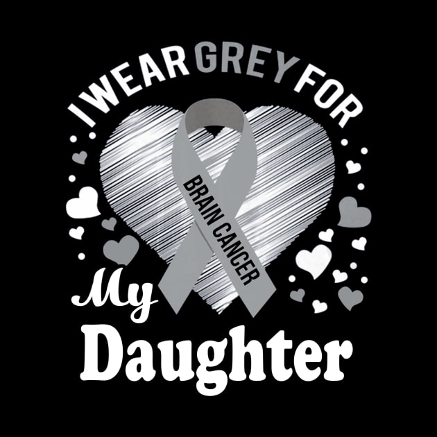 I Wear Grey For My Daughter Brain Cancer Awareness by Antoniusvermeu