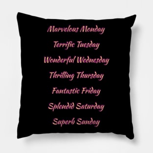 Days of the Week. Fun, Positive and Uplifting Messages. Pillow