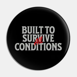 Built To Survive All Conditions Quote Motivational Inspirational Pin