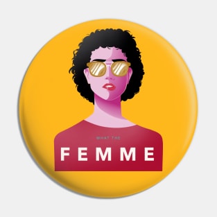 What The Femme Pin