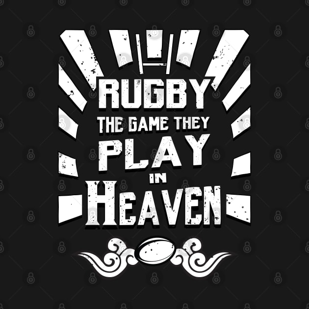 Rugby The Game They Play In Heaven by atomguy