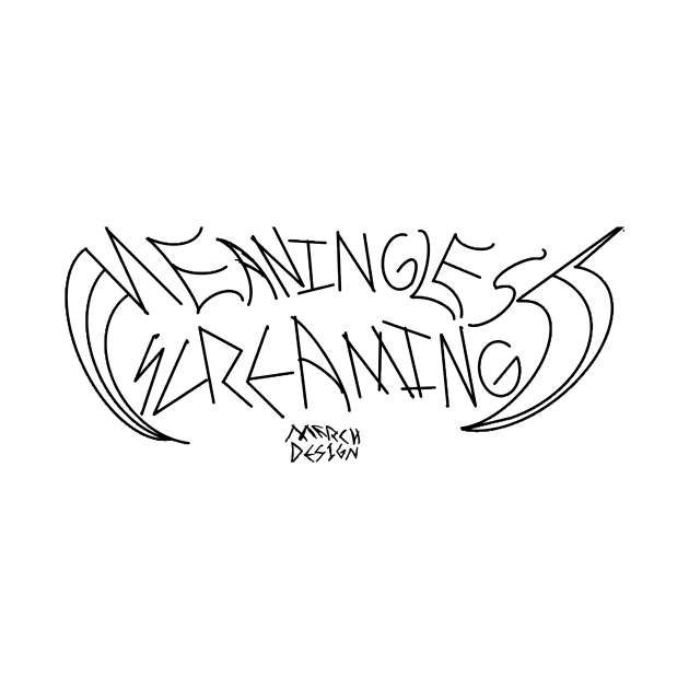 Meaningless Screaming Clean Text Logo by Second Wave Apparel