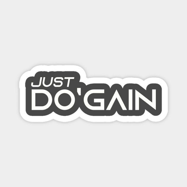 Just Do'gain (White).  For people inspired to build better habits and improve their life. Grab this for yourself or as a gift for another focused on self-improvement. Magnet by Do'gain