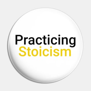 Practicing Stoicism black yellow Pin