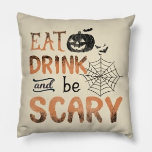 Eat Drink and Be Scary Pillow