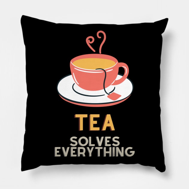 Tea Solves Everything Pillow by nathalieaynie