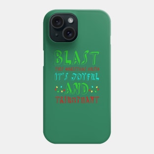 Blast This Christmas Music! Phone Case