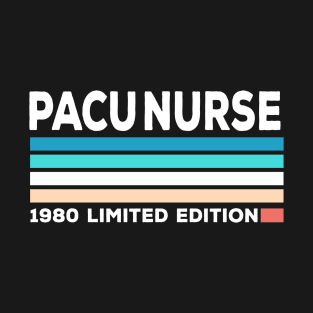 PACU Nurse Retro Cool 1980 Birthday Edition Nurse Day 2023 T-Shirt
