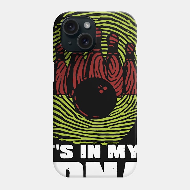 In My Dna  Bowling  0616 Phone Case by Endaz