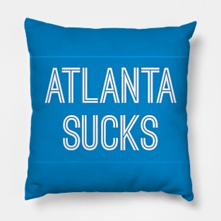 Atlanta Sucks - Carolina Blue/White (Carolina) Pillow