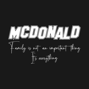Mcdonald Second Name, Mcdonald Family Name, Mcdonald Middle Name T-Shirt