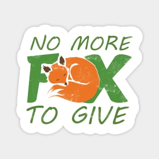 No More Fox to Give Magnet