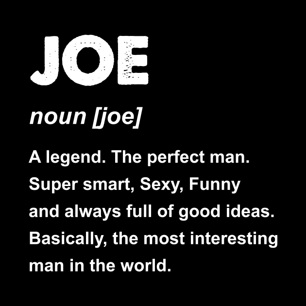 Joe Name Gift design by KuTees