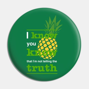I Know You Know Pin