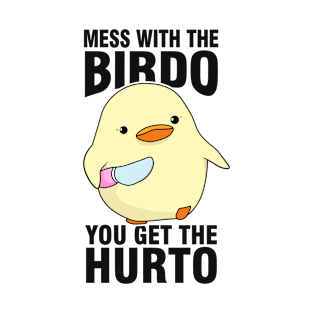 Mess With The Birdo You Get Hurto T-Shirt