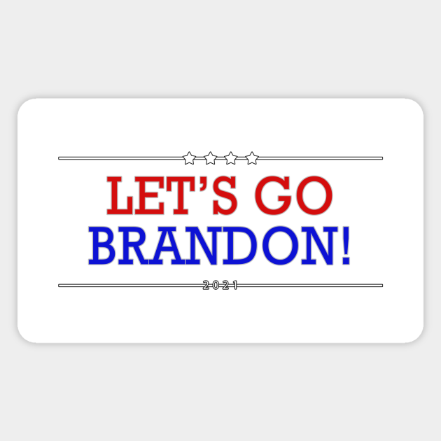 Let's Go Brandon! - Joe Biden Meme - Joe Biden - Sticker