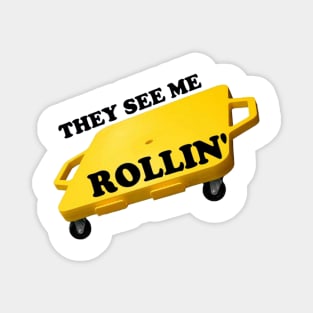 They See Me Rollin' Magnet