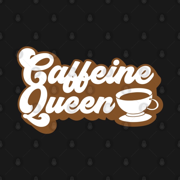 Caffeine Queen by MZeeDesigns