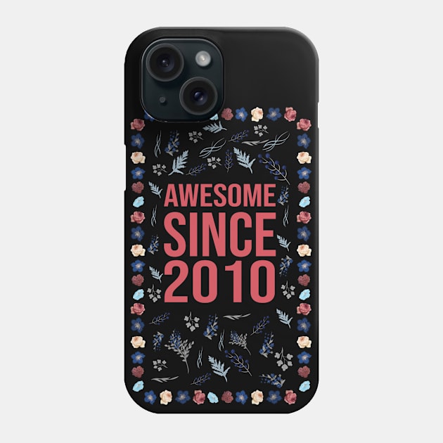 Awesome Since 2010 Phone Case by Hello Design