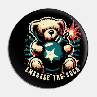 Embrace The Suck // Funny Dead Inside Pin