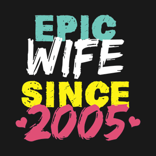 Epic Wife Since 2005 Funny Wife T-Shirt