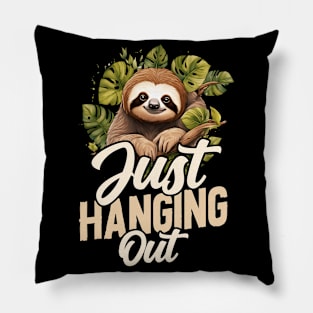 Funny Sloth Just hanging out Pillow