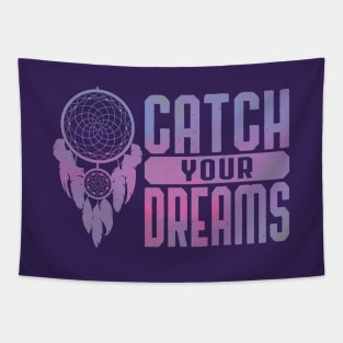 Catch Your Dreams - Dream Catcher Design Tapestry