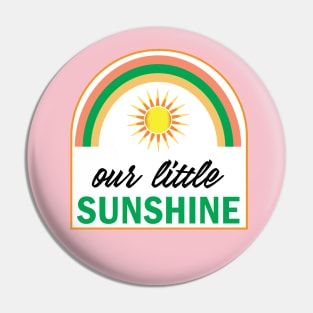our Little sunshine Rainbow and sun Design for kids and childs Pin