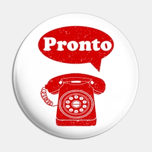 Pronto Italian Language retro phone Pin